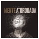 Mente Atordoada Single
