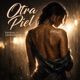 OTRA PIEL feat JMorenoLive Single