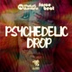 Psychedelic Drop Single