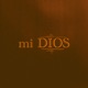 mi DIOS Single