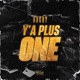 Y a plus one Single