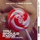 You Should Know feat Craig Smart Single