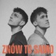 Znów To Samo feat chxml Single