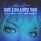 But I Do Love You Dave Audé Mix Single