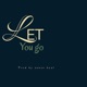 Let You Go Single