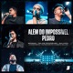 Além do Impossível Pedro feat Jhonas Serra Mateus Brito Ao Vivo Single