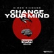 Change Your Mind Single
