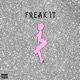 Freak It feat No Body Locaine Kash WithAK Single