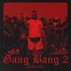 Gang bang II Single