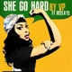 She Go Hard feat Reela el Single