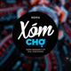Xóm Chợ QT Beatz Remix Single