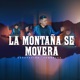 La Montaña Se Movera Single