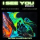 I SEE YOU feat Mc Quads Single
