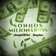 Sonhos Milionários Single