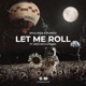 Let Me Roll Single