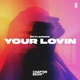 Your Lovin Single