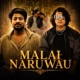 Malai Naruwau Single
