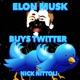 Elon Musk Buys Twitter Single