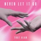 Never Let It Go Single
