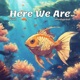 Here We Are feat mindyproof Single