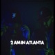 2Am In Atlanta Single