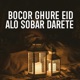 Bocor Ghure Eid Alo Sobar Darete Single