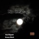 No Reason feat Kenny Black Single