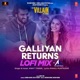 Galliyan Returns Lofi Mix Single