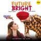 Future Bright From Kaake Da Viyah Single