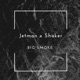 Big Smoke feat Shaker Single