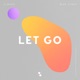 Let Go Single