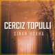 Cerciz Topulli Single