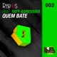 Quem Bate feat Taty Agressivo Single