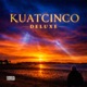KUATCINCO Deluxe