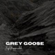 Grey Goose Single
