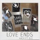 Love Ends feat 3le Single
