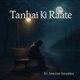 Tanhai Ki Raate Single