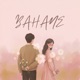 Bahane Single