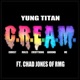 C R E A M feat Chad Jones Single