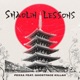 SHAOLIN LESSONS feat Ghostface Killah Single
