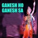Ganesh Ho Ganesh Sa Single
