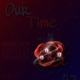 Our Time feat Solo J Single