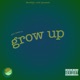 Grow Up Single