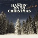 Hangin On To Christmas Single