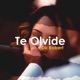 Te Olvide Single