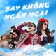 Bay Không Ngần Ngại feat Noname Single