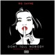 Don t Tell Nobody feat RG Shyne Single