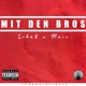 Mit den Bros feat Main Single