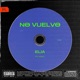 NO VUELVO Single