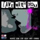 Live With You For Love feat Dot Comma